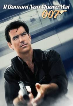 007 - Il domani non muore mai
