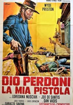Dio perdoni la mia pistola